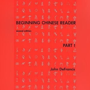 Brand New Beginning Chinese Reader Beginning Chinese Reader Part I by John